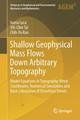 Shallow Geophysical Mass Flows Down Arbitrary Topography