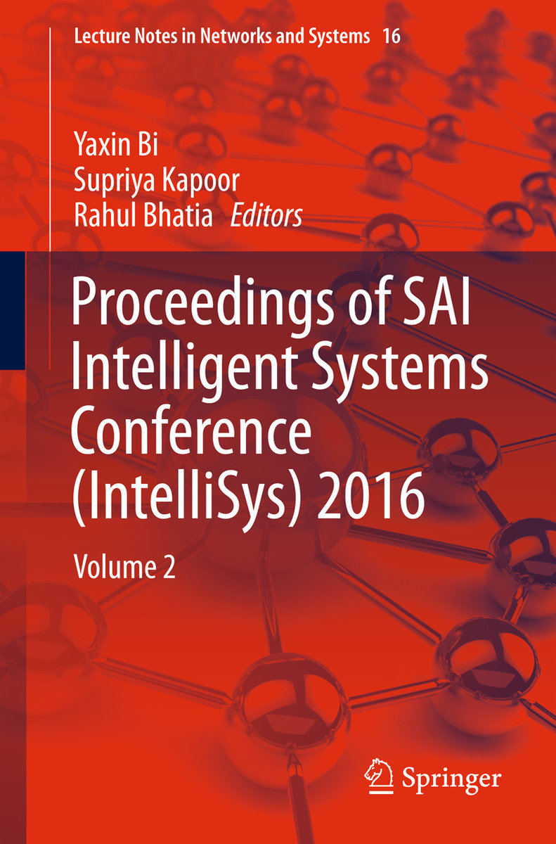 Proceedings of SAI Intelligent Systems Conference (IntelliSys) 2016