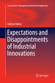 Expectations and Disappointments of Industrial Innovations