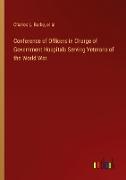 Conference of Officers in Charge of Government Hospitals Serving Veterans of the World War