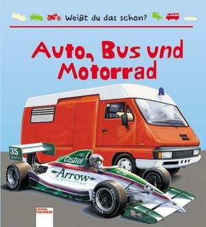 Weisst du das schon: Auto, Bus und Motorrad