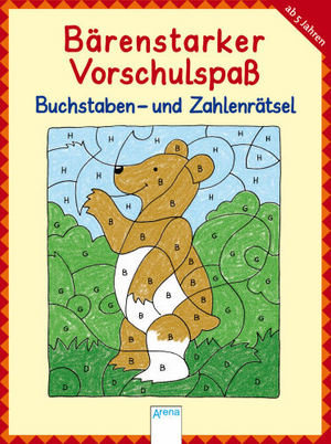 Bärenstarker Vorschulspaß - Buchstaben- und Zahlenrätsel