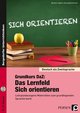 Grundkurs DaZ: Das Lernfeld 'Sich orientieren'