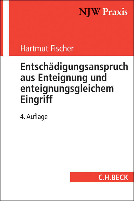 Entschädigungsanspruch aus Enteignung und enteignungsgleichem Eingriff