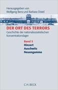 Der Ort des Terrors. Geschichte der nationalsozialistischen Konzentrationslager, Band 5: Hinzert, Auschwitz, Neuengamme