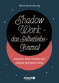 Shadow Work - das Selbstliebe-Journal