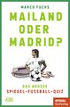 Mailand oder Madrid?