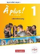 À plus !, Französisch als 1. und 2. Fremdsprache - Bayern - Ausgabe 2017, Band 1, Schulbuch - Lehrkräftefassung