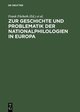 Zur Geschichte und Problematik der Nationalphilologien in Europa