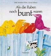 Als die Raben noch bunt waren