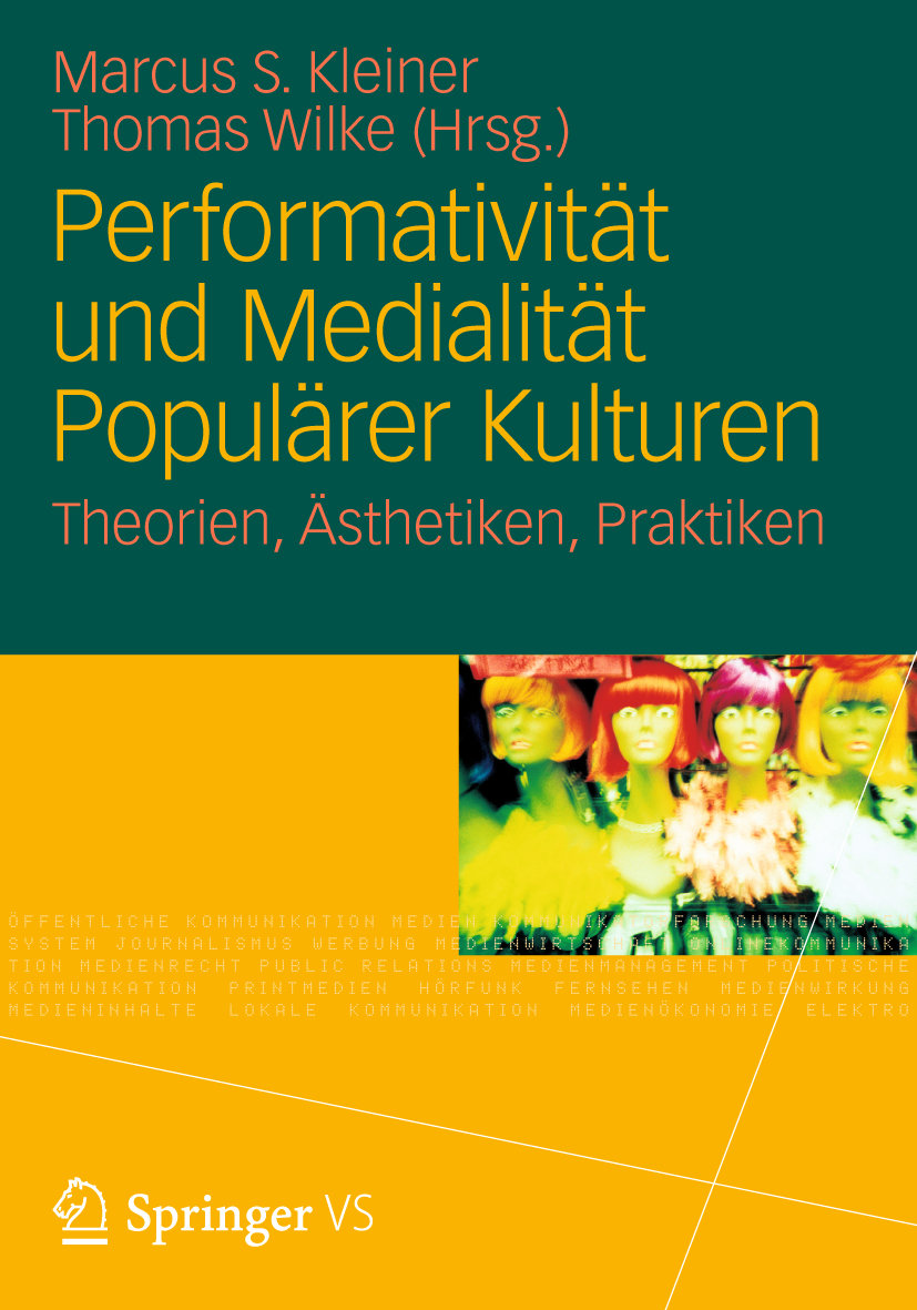 Performativität und Medialität Populärer Kulturen