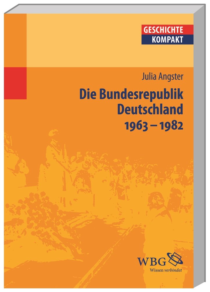 Die Bundesrepublik Deutschland 1963-1982