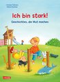 Max-Bilderbücher: Ich bin stark! Geschichten, die Mut machen