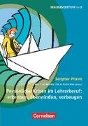 Scriptor Praxis, Persönliche Krisen im Lehrerberuf: erkennen, überwinden, vorbeugen, Buch