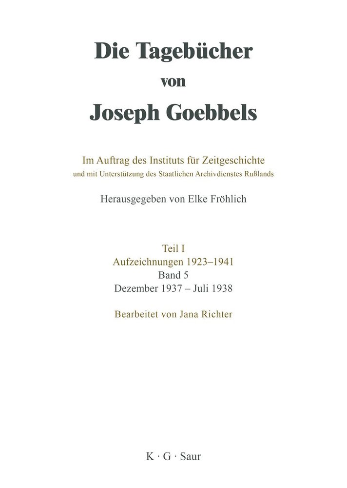 Die Tagebücher von Joseph Goebbels, Band 5, Dezember 1937 - Juli 1938