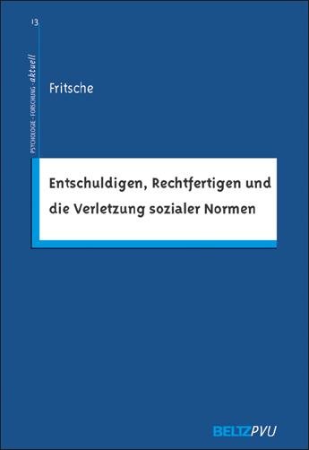 Entschuldigen, Rechtfertigen und die Verletzung sozialer Normen