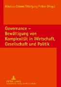 Governance ¿ Bewältigung von Komplexität in Wirtschaft, Gesellschaft und Politik