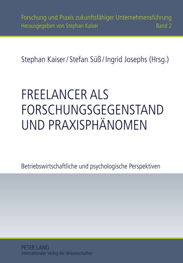 Freelancer als Forschungsgegenstand und Praxisphänomen