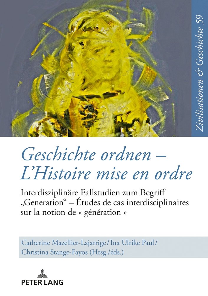 Geschichte ordnen ¿ L¿Histoire mise en ordre