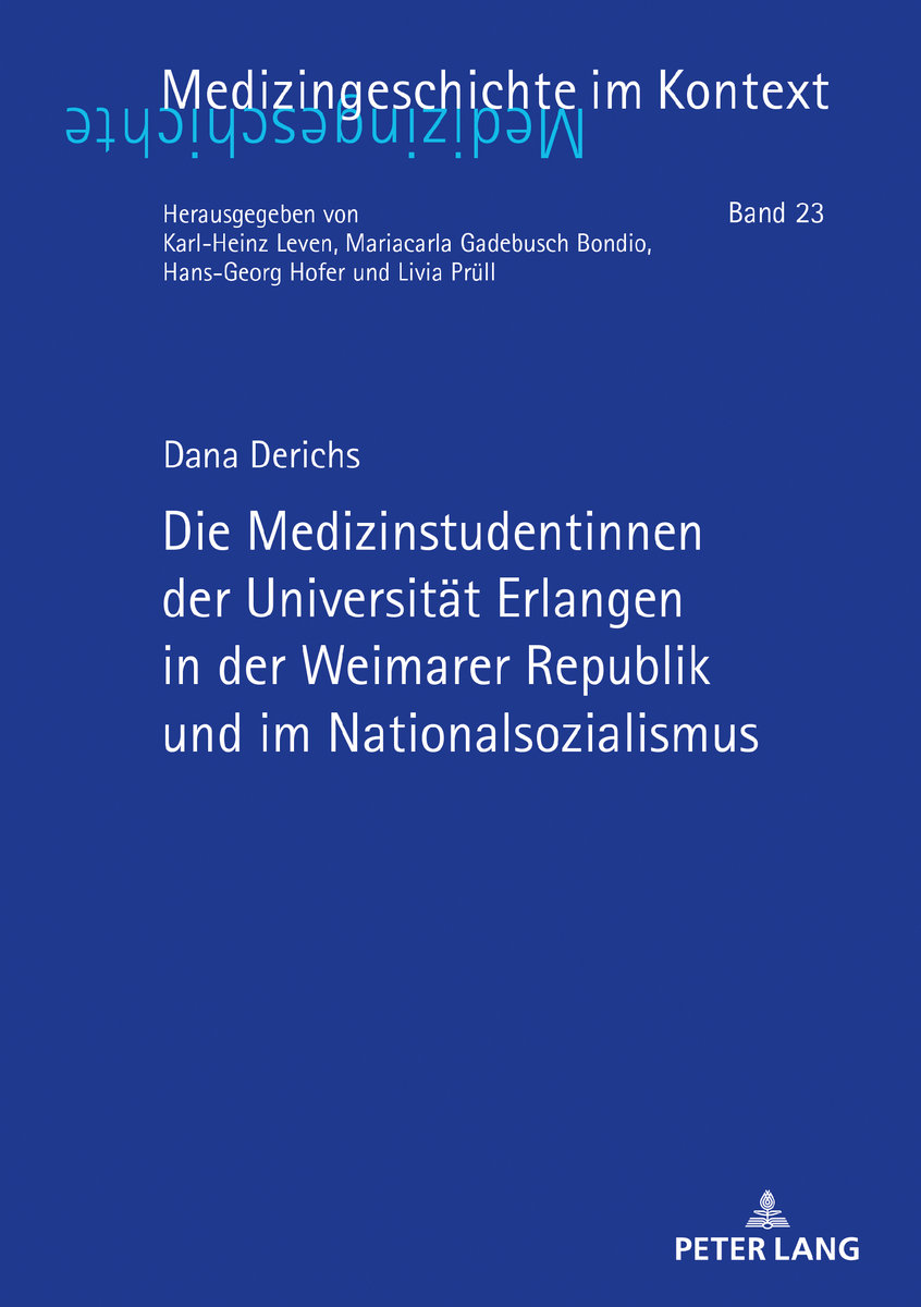 Die Medizinstudentinnen der Universität Erlangen in der Weimarer Republik und im Nationalsozialismus