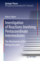 Investigation of Reactions Involving Pentacoordinate Intermediates