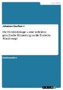 Die Heraklidensage ¿ eine kollektive griechische Erinnerung an die Dorische Wanderung?