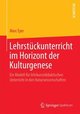 Lehrstückunterricht im Horizont der Kulturgenese