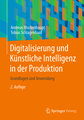 Digitalisierung und Künstliche Intelligenz in der Produktion