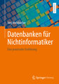 Datenbanken für Nichtinformatiker