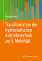 Transformation der hydrostatischen Antriebstechnik zur E-Mobilität