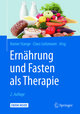 Ernährung und Fasten als Therapie