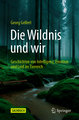 Die Wildnis und wir