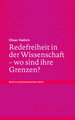 Redefreiheit in der Wissenschaft - wo sind ihre Grenzen?