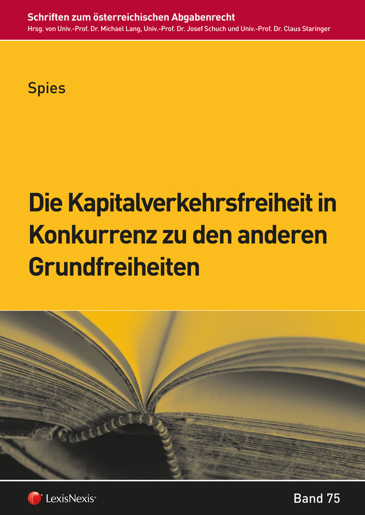 Die Kapitalverkehrsfreiheit in Konkurrenz zu den anderen Grundfreiheiten