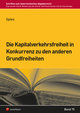 Die Kapitalverkehrsfreiheit in Konkurrenz zu den anderen Grundfreiheiten