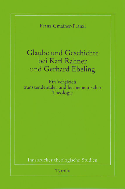 Glaube und Geschichte bei Karl Rahner und Gerhard Ebeling