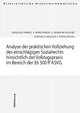 Analyse der praktischen Vollziehung des einschlägigen Sozialrechts hinsichtlich der Vollzugspraxis im Bereich der §§ 500 ff ASVG