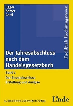 Der Einzelabschluss Bd 1 - Der Jahresabschluss nach dem Handelsgesetzbuch