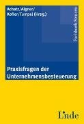 Praxisfragen der Unternehmensbesteuerung