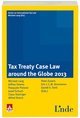 Tax Treaty Case Law around the Globe 2013