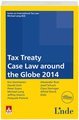 Tax Treaty Case Law around the Globe 2014