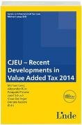 CJEU - Recent Developments in Value Added Tax 2014