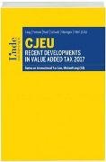 CJEU - Recent Developments in Value Added Tax 2017