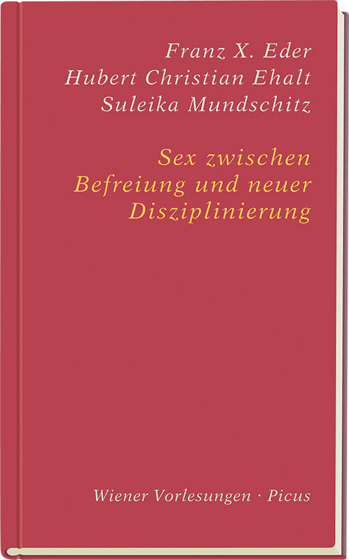 Sex zwischen Befreiung und neuer Disziplinierung