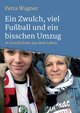 Ein Zwulch, viel Fußball und ein bisschen Umzug