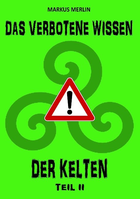 DAS VERBOTENE WISSEN DER KELTEN II