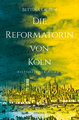 Die Reformatorin von Köln