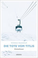 Die Tote vom Titlis