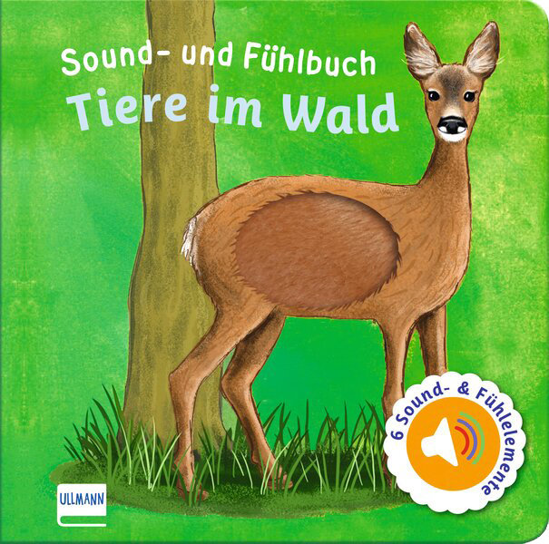 Sound- und Fühlbuch Tiere im Wald (mit 6 Sound- und Fühlelementen)