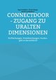 ConnectDoor - Zugang zu uralten Dimensionen